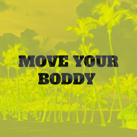 Move Your Boddy ft. Evort La Tinta, Soy Malaia & V-OH | Boomplay Music