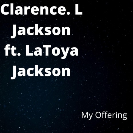 My Offering (feat. Latoya Jackson) | Boomplay Music