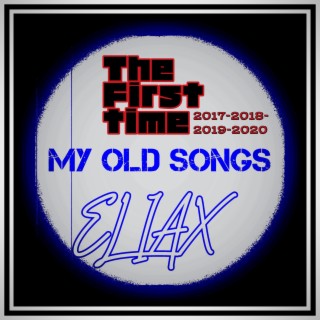 My old songs (The first moments)