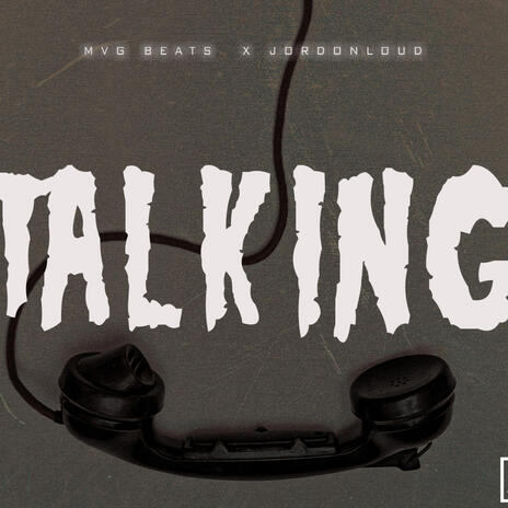 Talking ft. JordonLoud | Boomplay Music