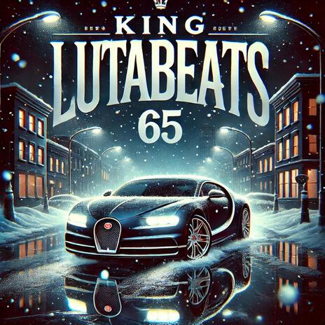 King Lutabeats 65 Free Beat 2025 Type Beat