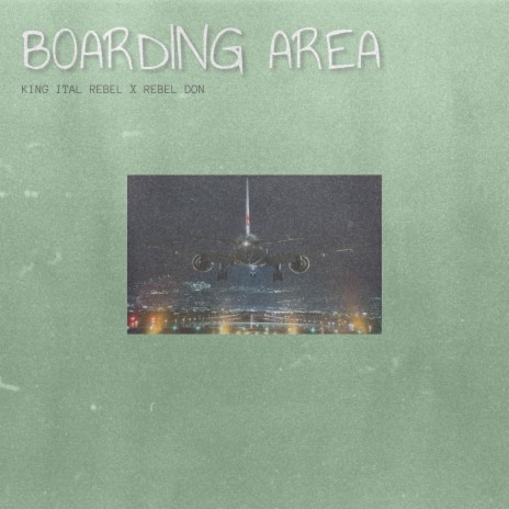 Boarding Area ft. REBEL DON | Boomplay Music