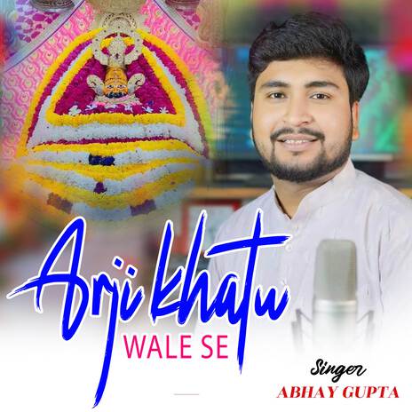 Arji Khatu Wale Se | Boomplay Music