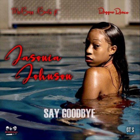 Say Goodbye (Reggae Remix) [feat. Jasonia Johnson] | Boomplay Music