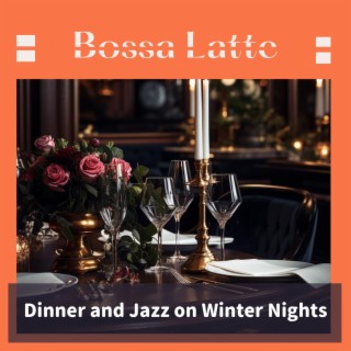 Dinner and Jazz on Winter Nights