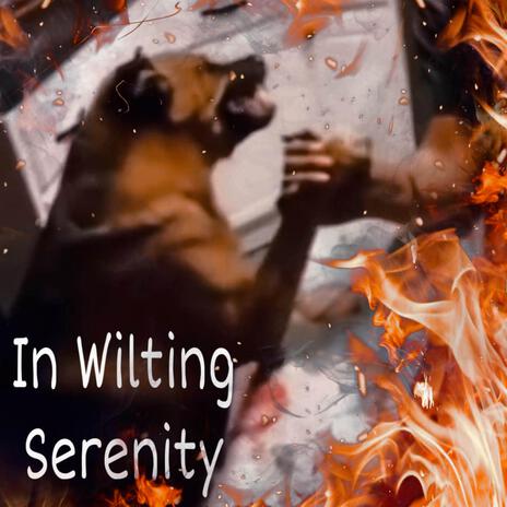 In Wilting Serenity | Boomplay Music