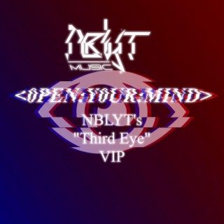 <0PEN:Y0UR:MIND> (NBLYT's Third Eye VIP)