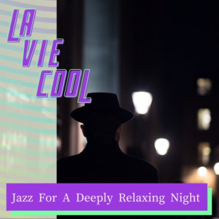 Jazz for a Deeply Relaxing Night