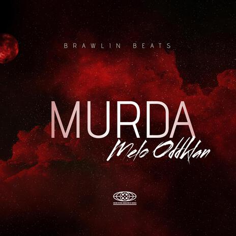 Murda ft. Melo Oddklan | Boomplay Music