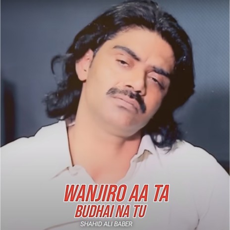 Wanjiro Aa Ta Budhai Na Tu | Boomplay Music