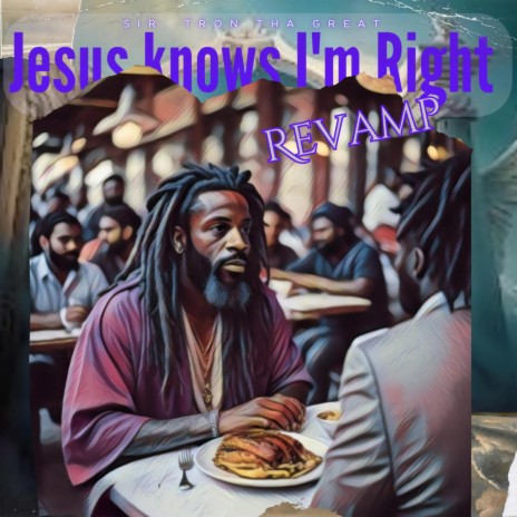 Jesus Knows I'm Right Revamp | Boomplay Music