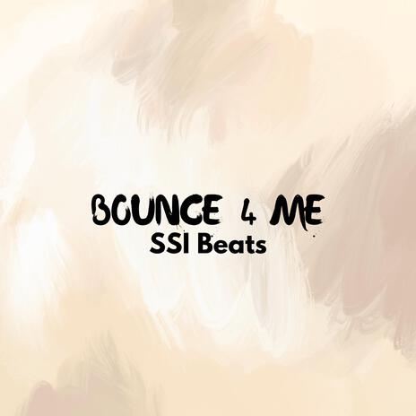 Bounce 4 Me | Boomplay Music