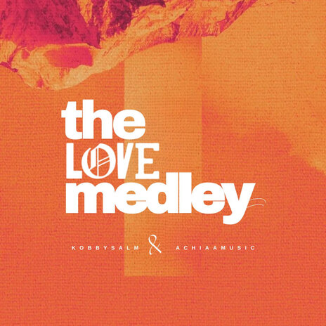 The Love Medley ft. Achiaamusic