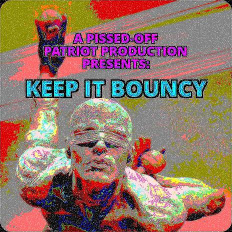 Keep It Bouncy