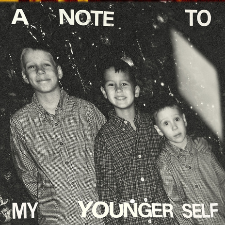 A Note To My Younger Self | Boomplay Music