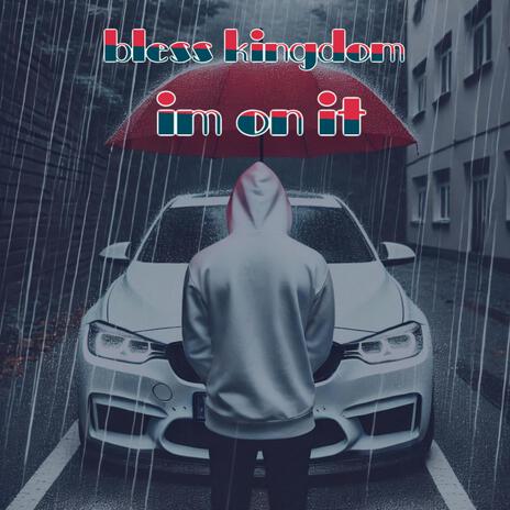 im on it | Boomplay Music