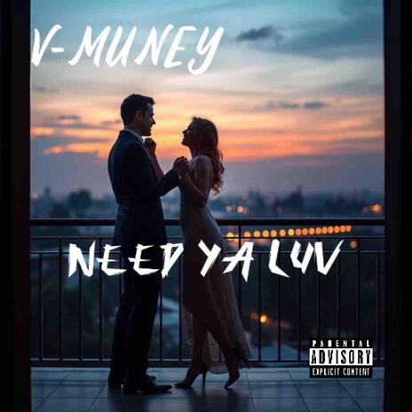 Need Ya Luv | Boomplay Music