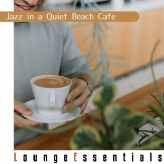 Jazz in a Quiet Beach Cafe