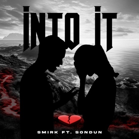 INTO IT ft. SonDun | Boomplay Music