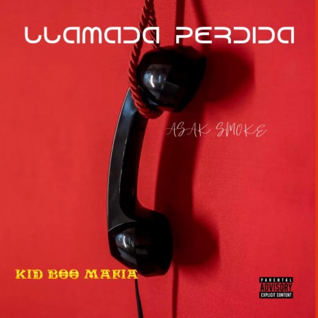 LLAMADA PERDIDA ft. KID BOO MAFIA | Boomplay Music