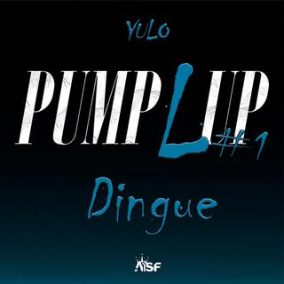 Pump L Up #1 (Dingue) lyrics | Boomplay Music