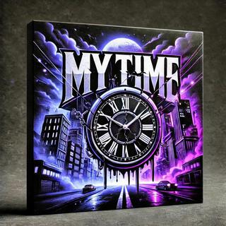 My Time lyrics | Boomplay Music