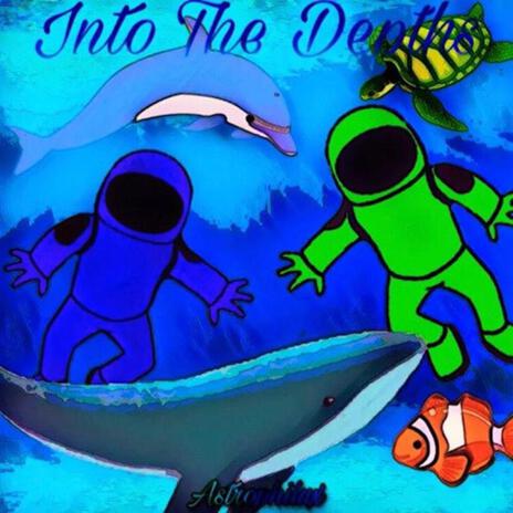 Into The Depths | Boomplay Music