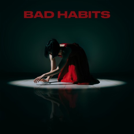 Bad Habits | Boomplay Music