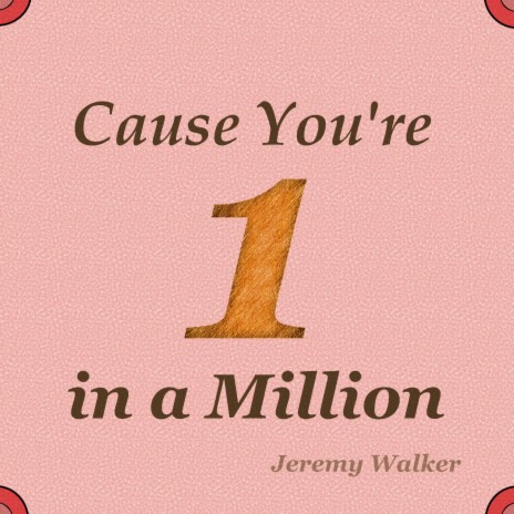 Cause You're One in a Million | Boomplay Music