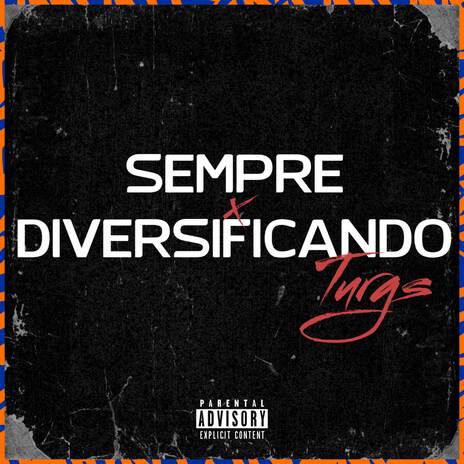 Sempre Diversificando ft. WP | Boomplay Music