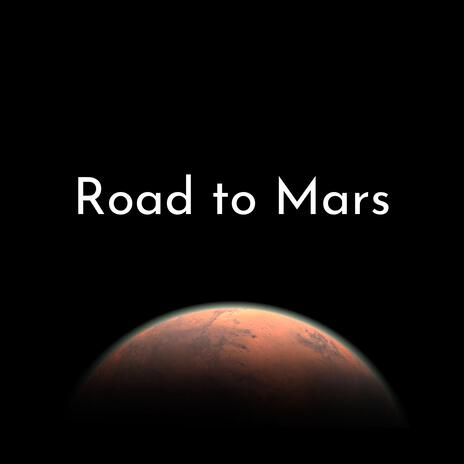 Road To Mars (Sped Up Version)