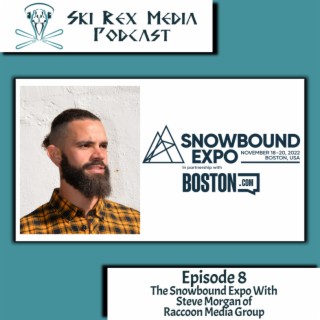 Episode Eight - The Snowbound Expo With Steve Morgan of Raccoon Media Group