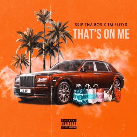 THATS ON ME ft. TM FLOYD | Boomplay Music