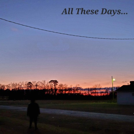 All These Days | Boomplay Music