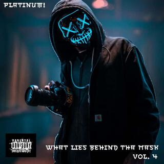 What Lies Behind Tha Mask, Vol. 4