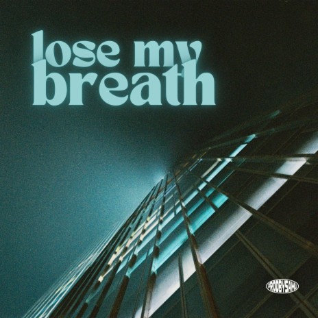 lose my breath | Boomplay Music