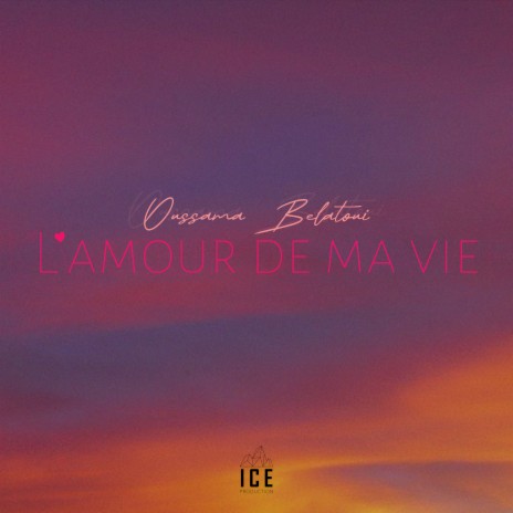 L'amour de ma vie | Boomplay Music