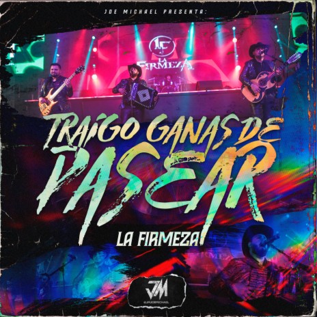 Traigo Ganas de Pasear ft. Joe Michael Martinez | Boomplay Music