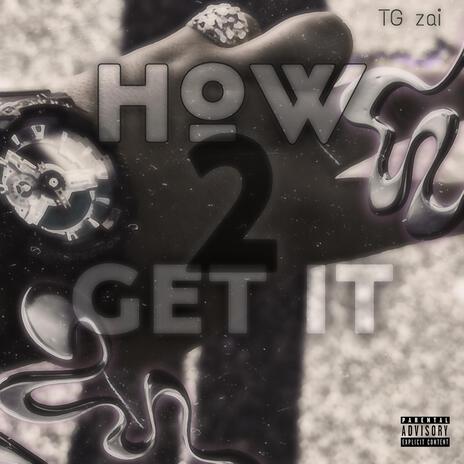 How 2 Get It | Boomplay Music