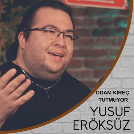 Odam Kireç Tutmuyor (Yusuf Eröksüz) | Boomplay Music