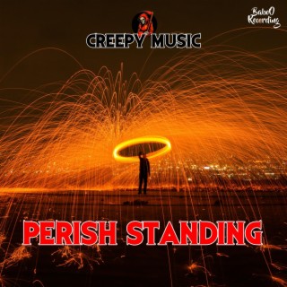 Perish standing