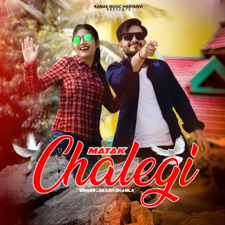 Matak Chalegi | Boomplay Music