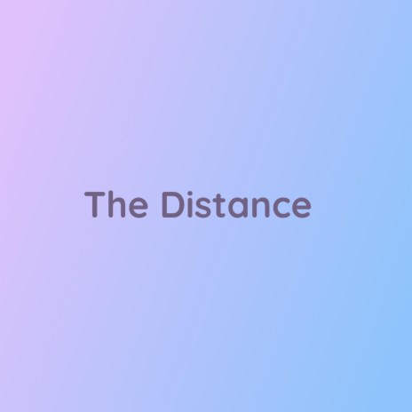 The Distance | Boomplay Music