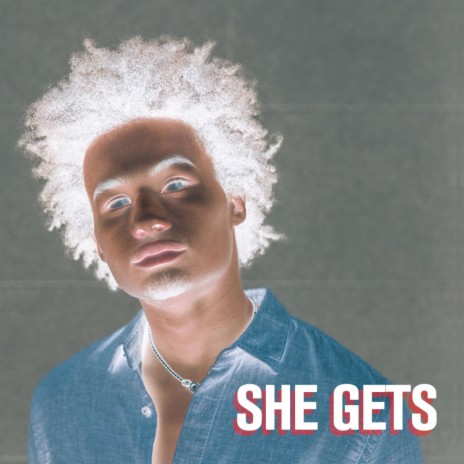 She Gets | Boomplay Music