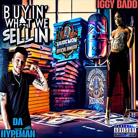 Buyin What We Sellin ft. Iggy Badd | Boomplay Music