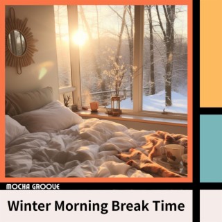 Winter Morning Break Time