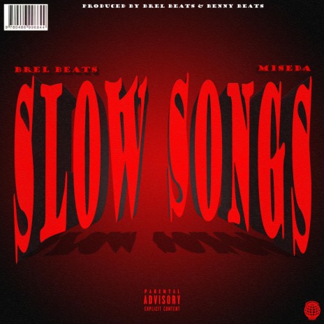 Slow Songs ft. Miseda, Brel Beats & B3nny Beats