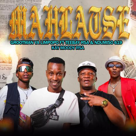 Mahlatse ft. TeeBay RSA, Ndumiso 619, Kay Moody RSA & Ntomfuthi | Boomplay Music