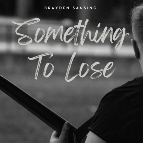 Something To Lose | Boomplay Music