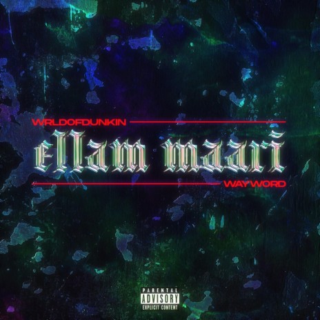 Ellam Maari! (Remix) ft. Wayword